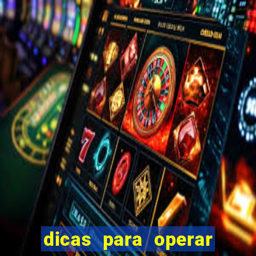 dicas para operar na iq option